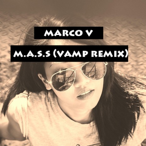 M.A.S.S ((Vamp Remix)) ft. Vamp | Boomplay Music