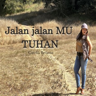 Jalan jalan Mu TUHAN