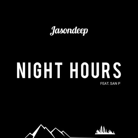 Night Hours ft. San P | Boomplay Music