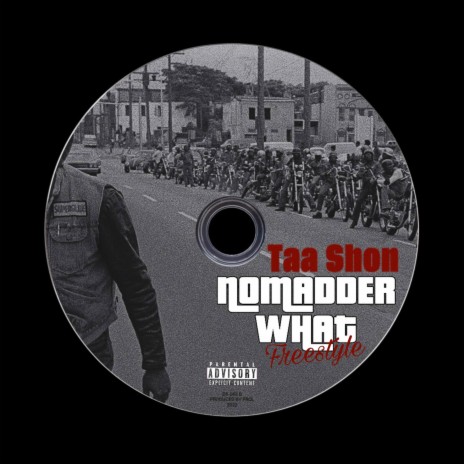 Nomadder What (Freestyle)