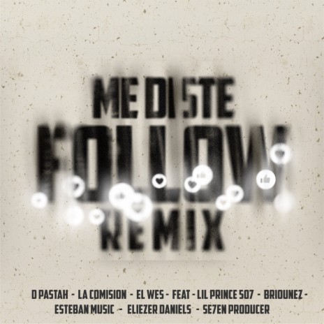 Me Diste Follow (Remix) ft. D Pastah, El Wes, Lil Prince 507, Briounez & Eliezer Daniels | Boomplay Music