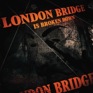 London bridge is broken down