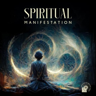Spiritual Manifestation: Just Be Better, Calming Music Collections