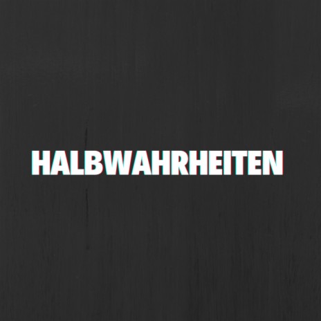 Halbwahrheiten (Pastiche/Remix/Mashup) | Boomplay Music