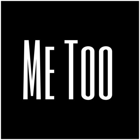 Me Too | Boomplay Music