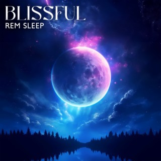 Blissful REM Sleep: Instant Relief from Insomnia, Depression, Anxiety & Stress