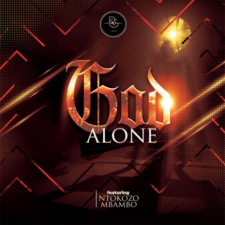 God Alone ft. Ntokozo Mambo | Boomplay Music