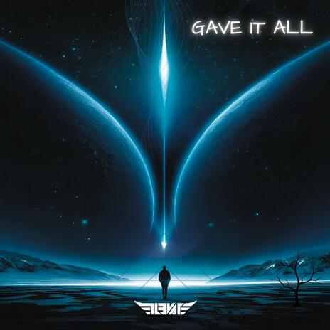 Gave It All | Boomplay Music