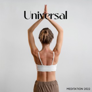 Universal Meditation 2022: Healing Mind, Body & Soul