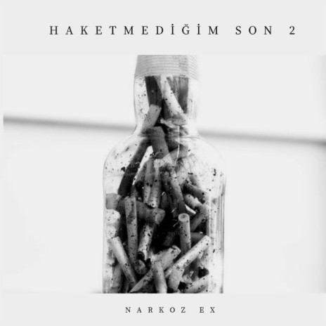 Haketmediğim Son, Pt.2 | Boomplay Music