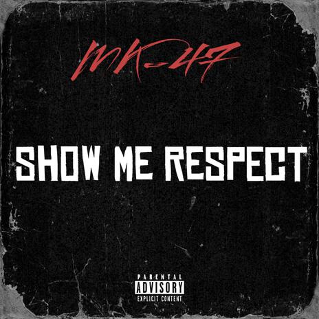 Show Me Respect | Boomplay Music