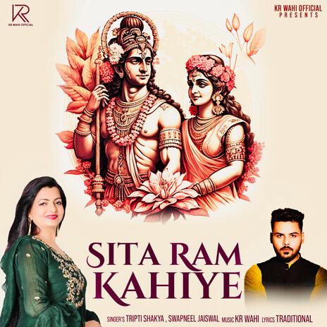 Sita Ram Kahiye ft. Tripti Shakya & KR Wahi | Boomplay Music