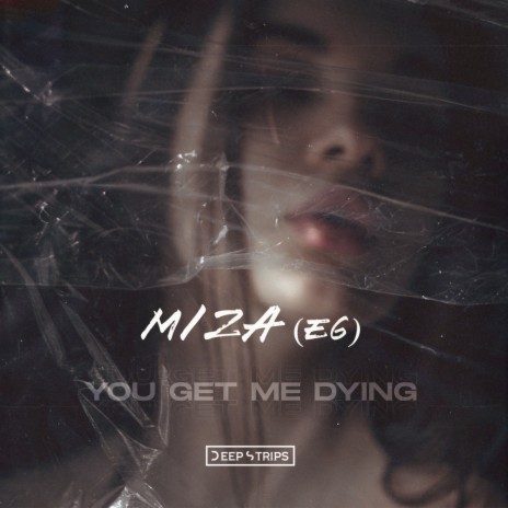 You Get Me Dying (Original Mix) | Boomplay Music