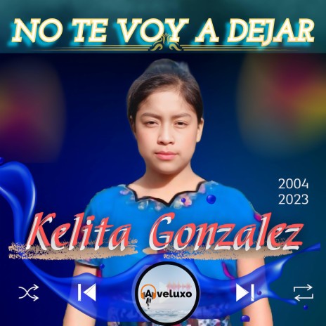 No te voy a dejar Pista ft. Kelita Gonzalez | Boomplay Music