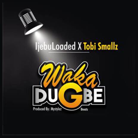 Waka Dugbe | Boomplay Music