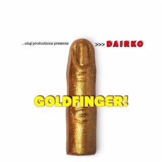 Goldfinger!
