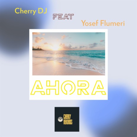 Ahora ft. Yosef Flumeri | Boomplay Music