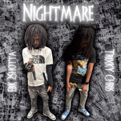 Nightmare ft. EBK 2Shotta | Boomplay Music