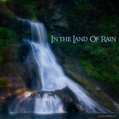 In The Land Of Rain | Boomplay Music