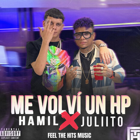 Me Volví un HP ft. Juliito & Feel The Hits Music | Boomplay Music