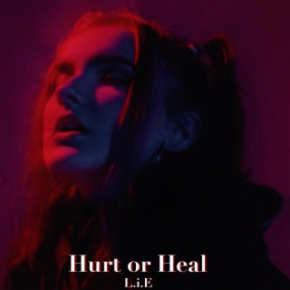 Hurt or Heal lyrics | Boomplay Music