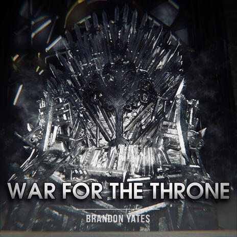 War For The Throne | Boomplay Music