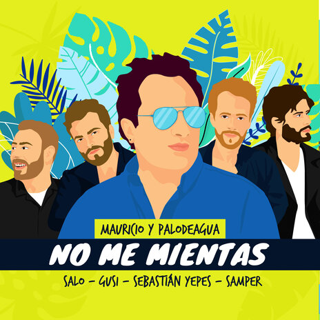 No Me Mientas (Versión Especial) ft. Gusi, Salo, Juan Felipe Samper & Sebastián Yepes