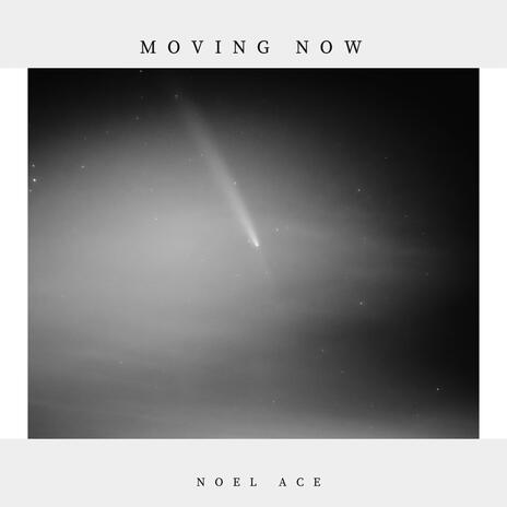 Moving Now | Boomplay Music