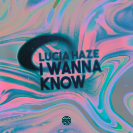 I Wanna Know | Boomplay Music