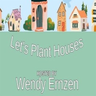 Let’s Plant Houses with Jennifer Episode 2