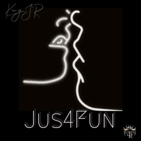 Jus 4 Fun | Boomplay Music