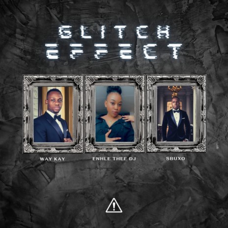 Glitch Effect ft. Way Kay Bw & Sbuxo | Boomplay Music