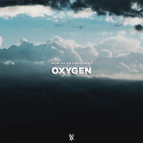 Oxygen ft. Dip Dog & Sim Six | Boomplay Music