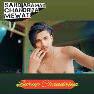 Sajid Araman Chandriya mewati