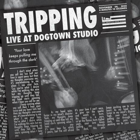 Tripping (Live At Dogtown Studio) | Boomplay Music