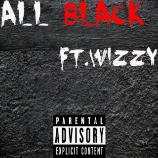 All Black (feat. Wizzy)