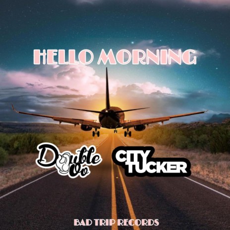 Hello Morning ft. Double OO | Boomplay Music