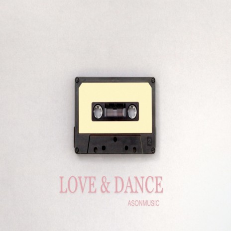 Love & Dance | Boomplay Music