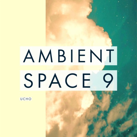 Ambient Space 9 | Boomplay Music