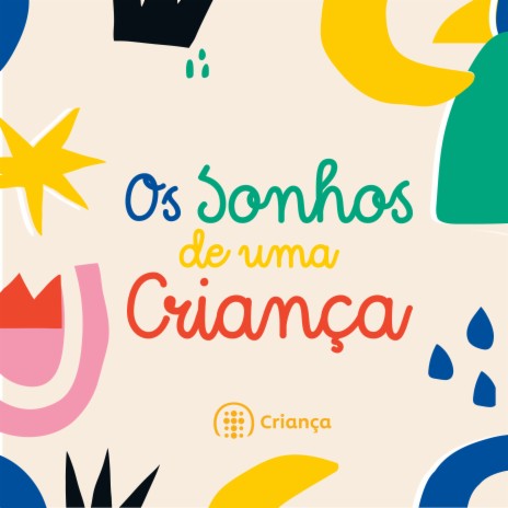 Os Sonhos de uma Criança ft. João Camacho | Boomplay Music