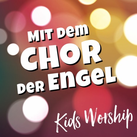 Mit dem Chor der Engel ft. Kathrin D. Weber | Boomplay Music