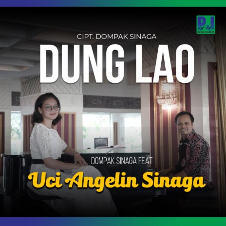 Dung Lao ft. Uci Angelin Sinaga | Boomplay Music