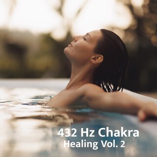 432 Hz Chakra Healing Vol. 2