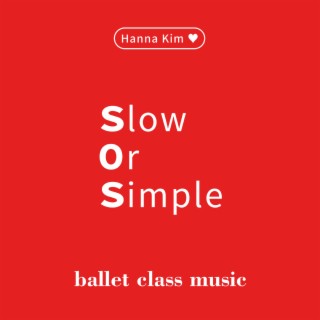 김한나 발레 클래스음악 Slow or Simple