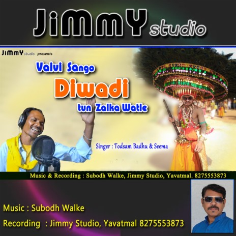 Vaivi Sango Diwadi tun Zalka watle ft. Todsam Badhu & Subodh Walke | Boomplay Music