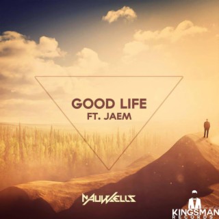 Good Life (feat. Jaem)