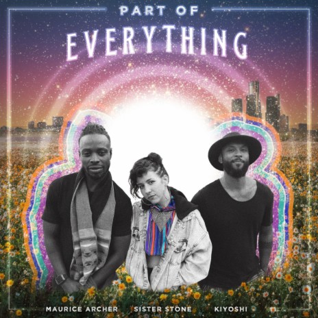 Part of Everything ft. Kiyoshi & Maurice Archer | Boomplay Music