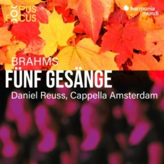 Download Cappella Amsterdam album songs: Brahms: 5 Gesänge, Op