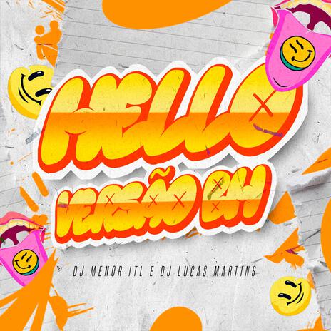 Hello - Versão BH ft. DJ Lucas Martins | Boomplay Music