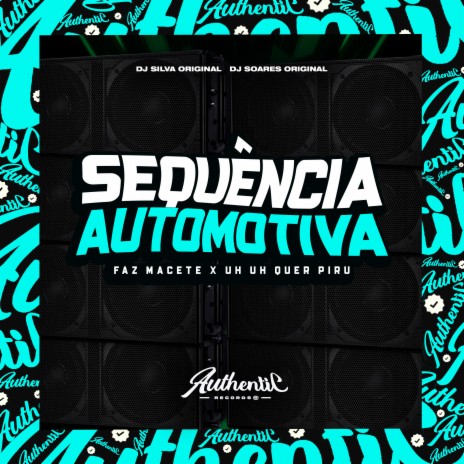 Sequência Automotiva - Faz Macete X Uh Uh Quer Piru ft. DJ Soares Original | Boomplay Music